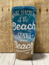 Beach Tumbler -  What Happens at the Beach 30oz Curve